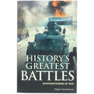 History's greatest battles : masterstrokes of war af Nigel Cawthorne (1951-) (Bog)