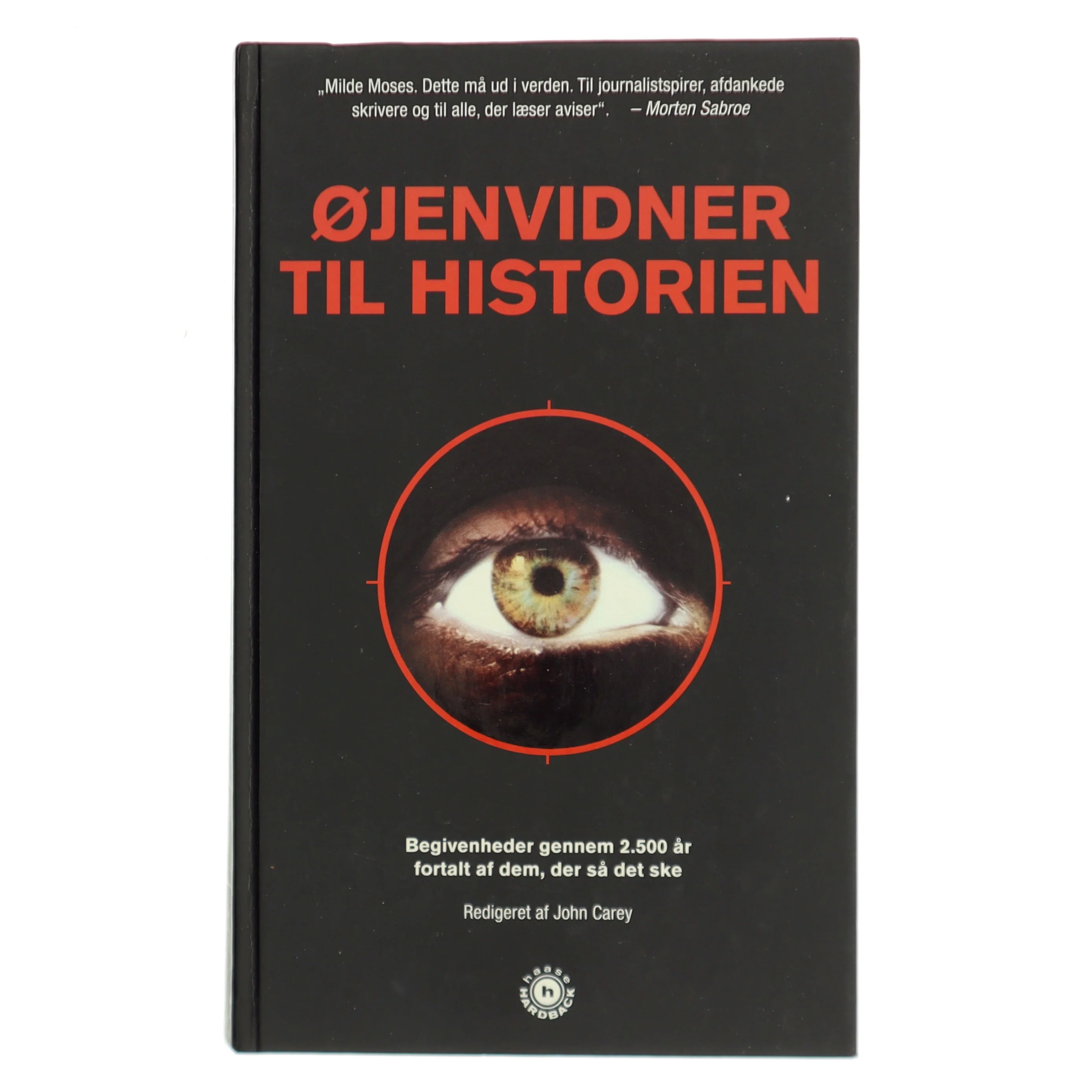 Øjenvidner til historien af John Carey (Bog)