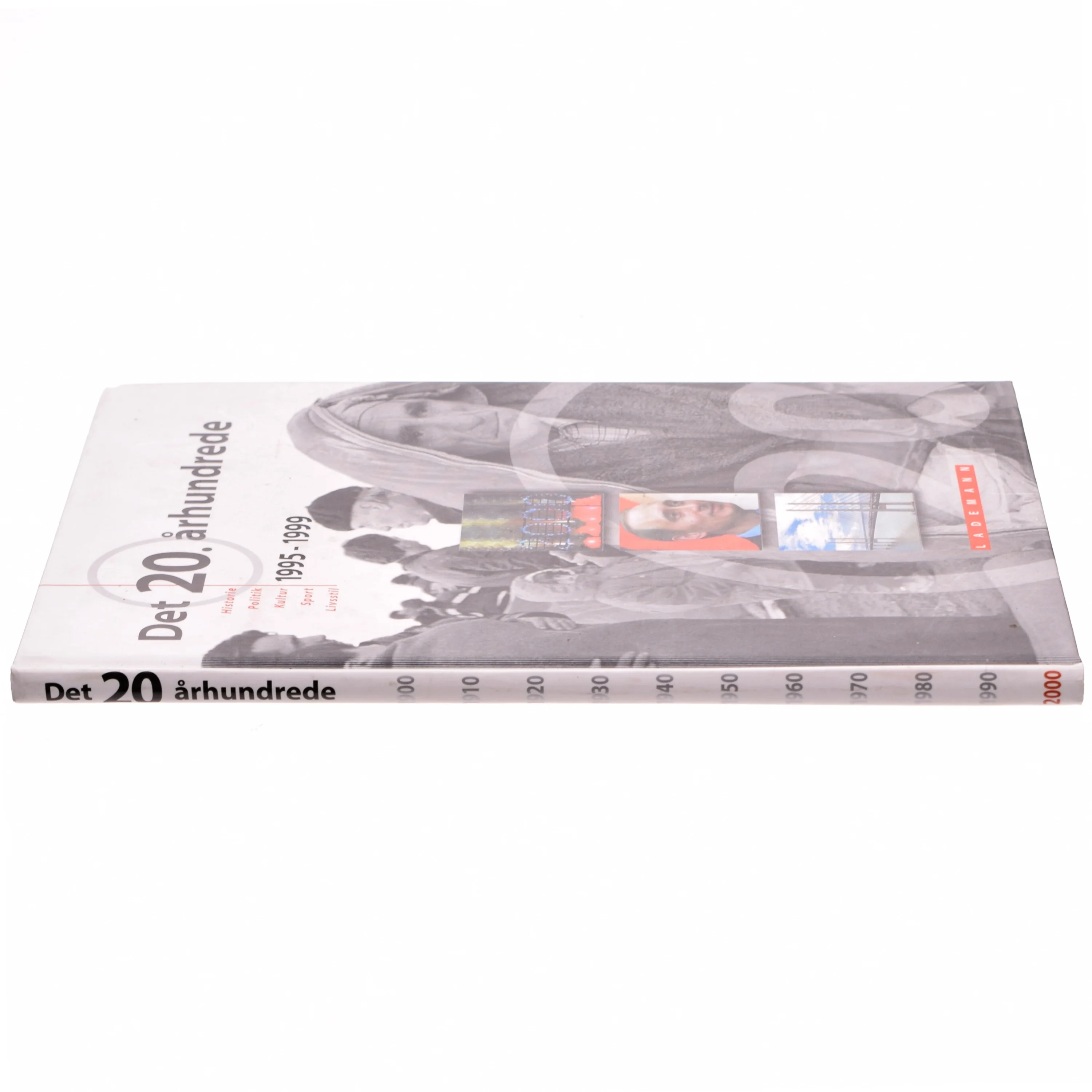 Det 20. århundrede : historie, politik, kultur, sport, livsstil : 1995-1999 af Henning Dehn-Nielsen (Bog)