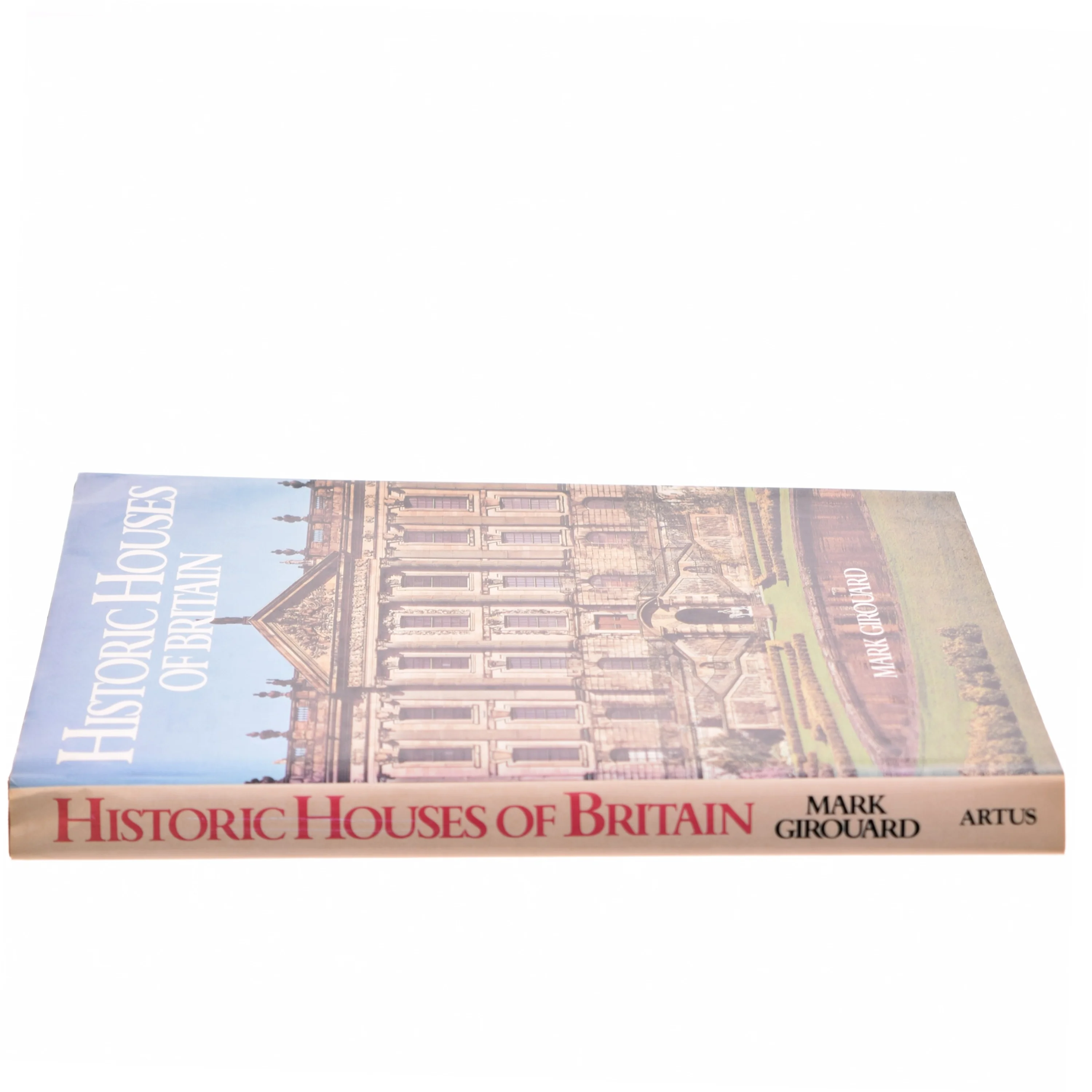 Historic Houses of Britain af Mark Girouard
