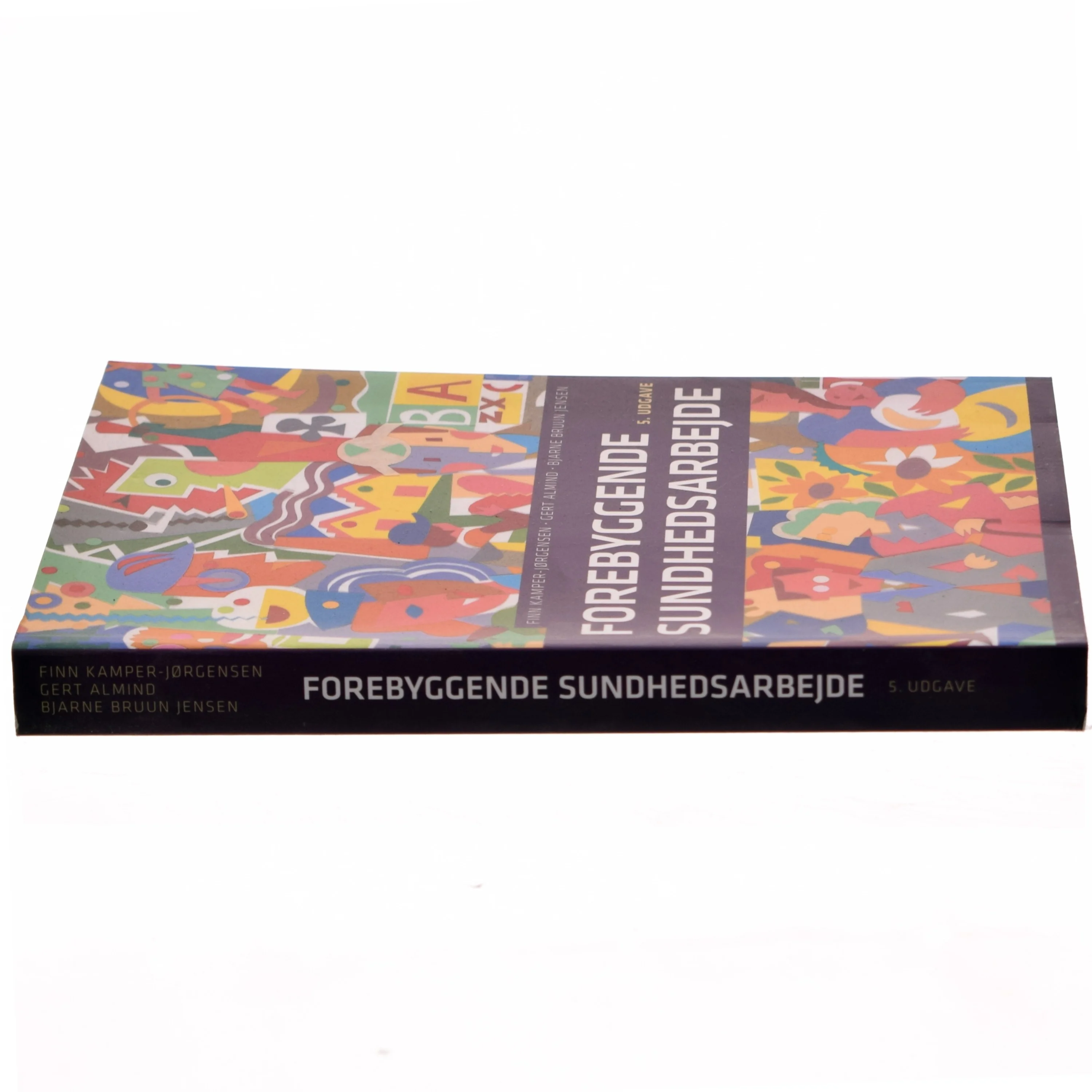 'Forebyggende sundhedsarbejde: baggrund, analyse og teori, arbejdsmetoder' (bog)