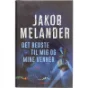 Det bedste til mig og mine venner : kriminalroman af Jakob Melander (Bog)