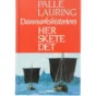 Danmarkshistoriens Her Skete Det af Palle Lauring (Bog) fra Bogklubben 12 Bøger
