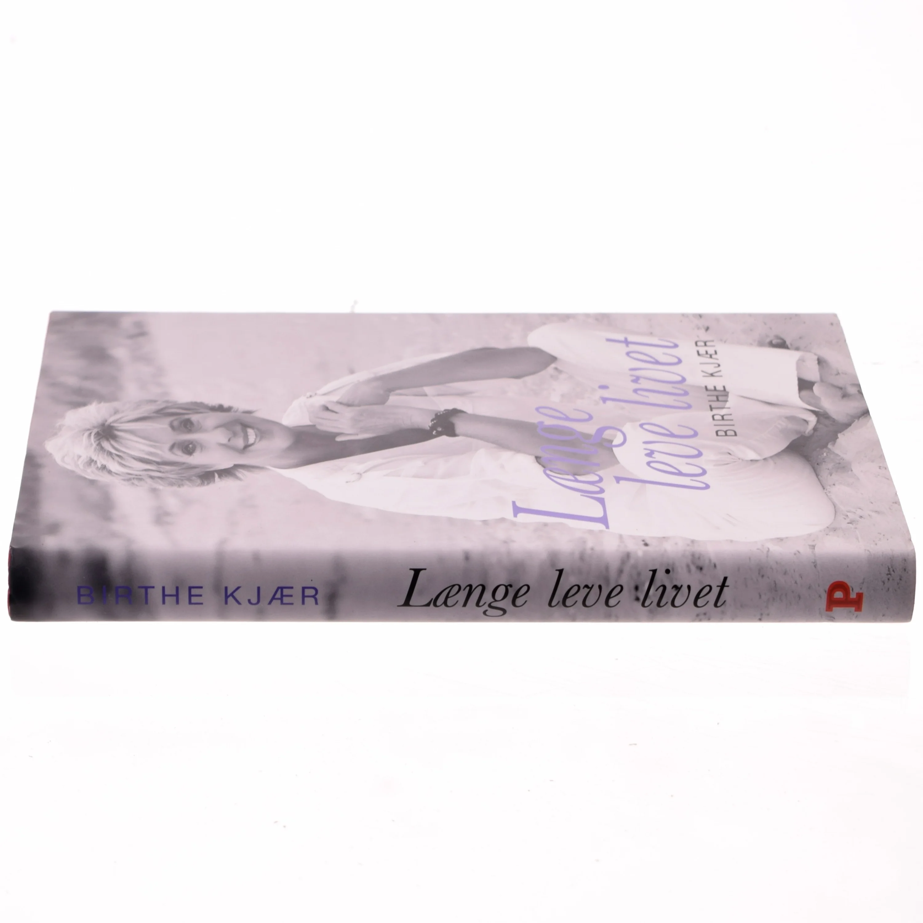 Længe leve livet af Birthe Kjær (Bog)