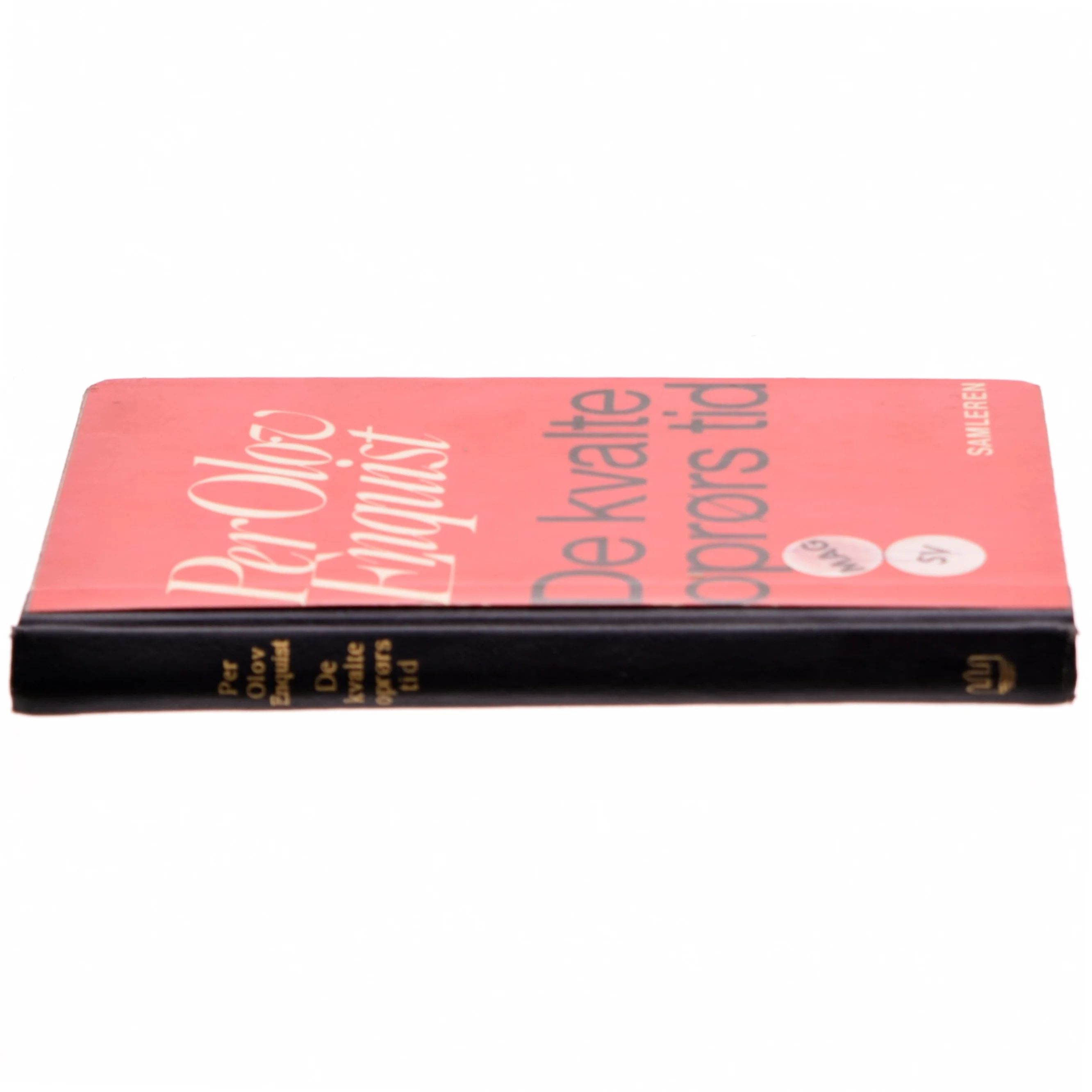 De kvalte oprørs tid af Per Olov Enquist