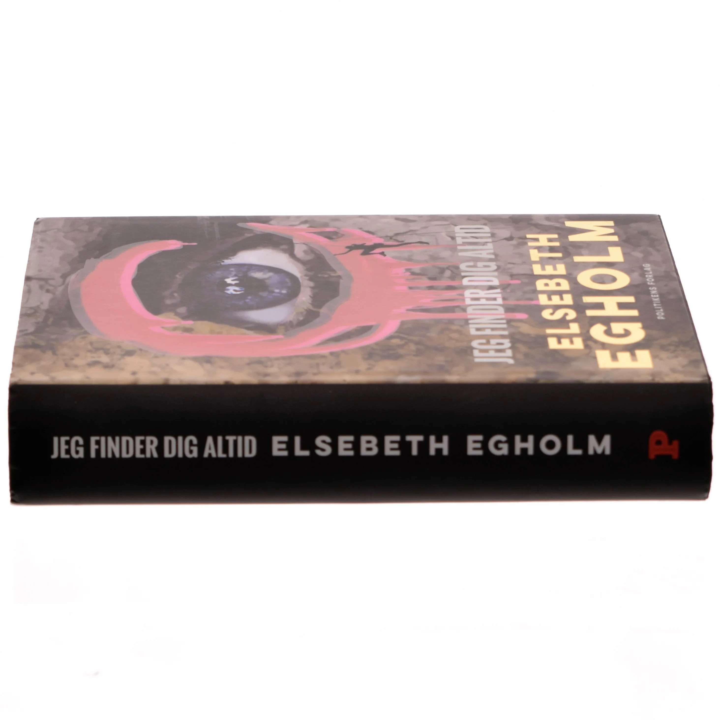 'Jeg Finder Dig Altid' af Elsebeth Egholm (bog) fra Politikens Forlag