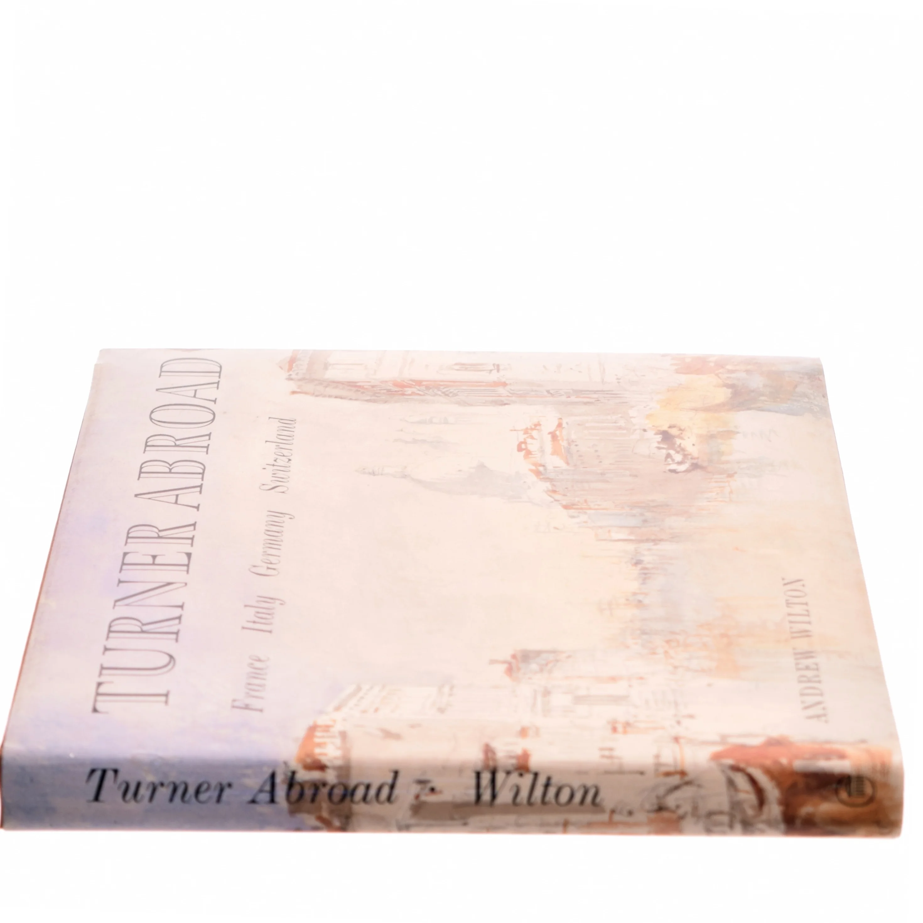 Turner Abroad af Andrew Wilton, Joseph Mallord William Turner (Bog)