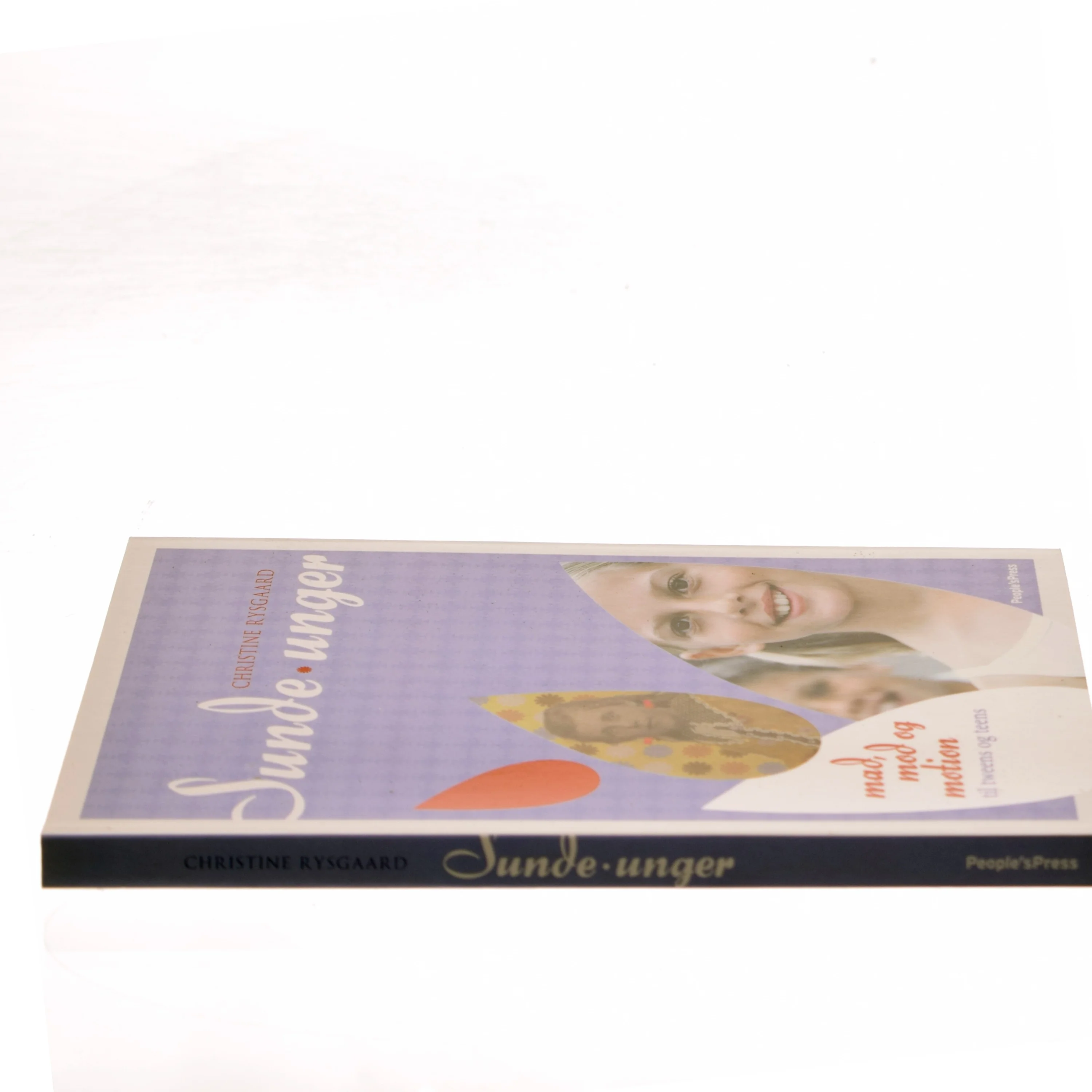 Sunde unger : mad, mod og motion til tweens og teens af Christine Rysgaard