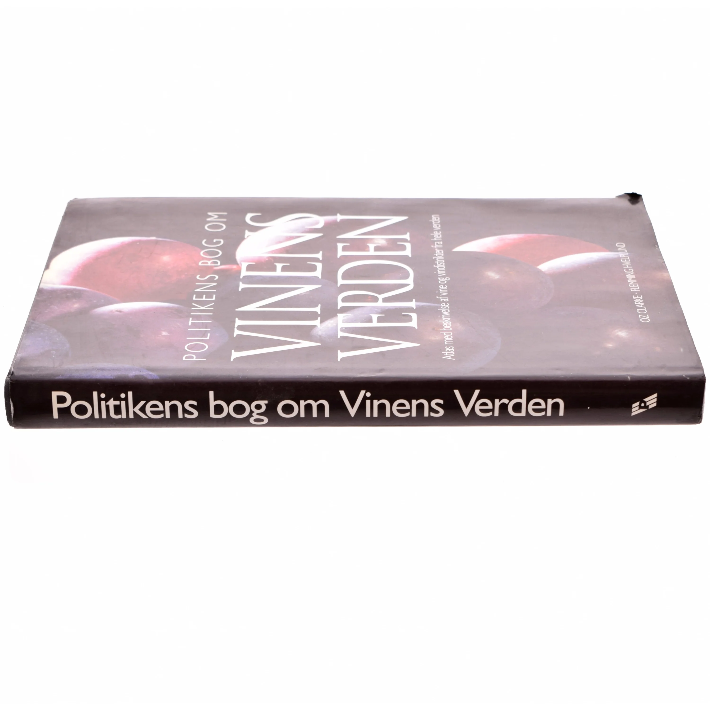 Politikens bog om vinens verden : atlas med beskrivelse af vine og vindistrikter fra hele verden af Oz Clarke (Bog)