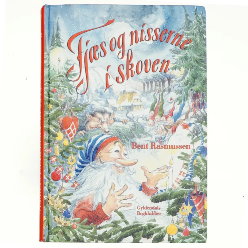 Fjæs og nisserne i skoven : en julekalenderbog af Bent Rasmussen (f. 1934) (Bog)