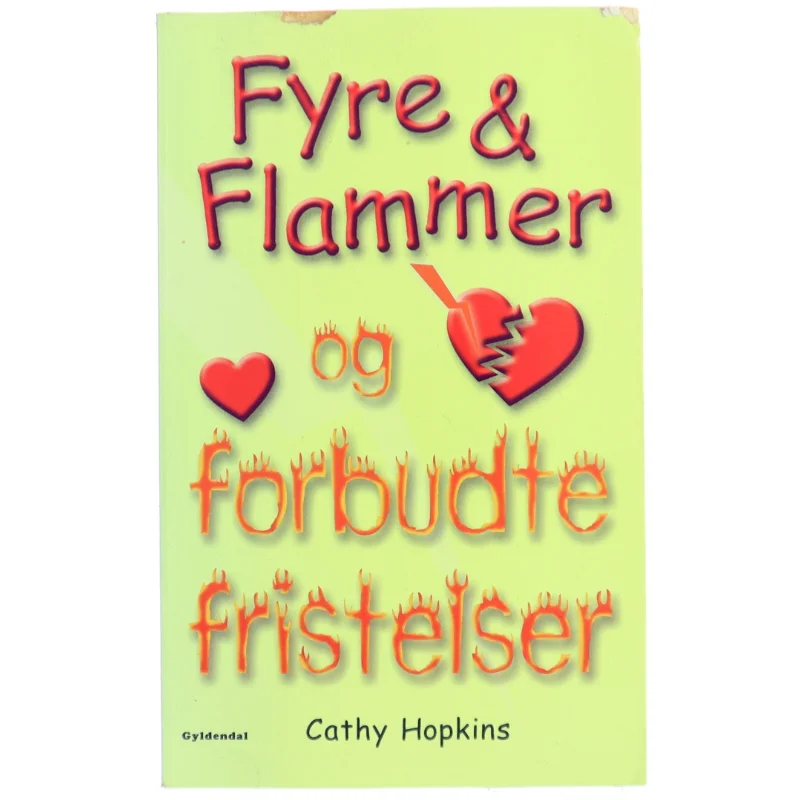 Fyre & flammer og forbudte fristelser af Cathy Hopkins (Bog)