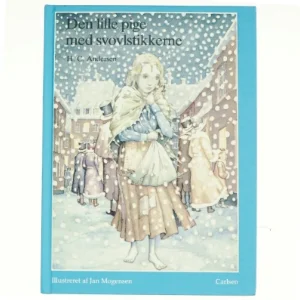Den lille pige med svovlstikkerne af Andersen H. C. (Bog)