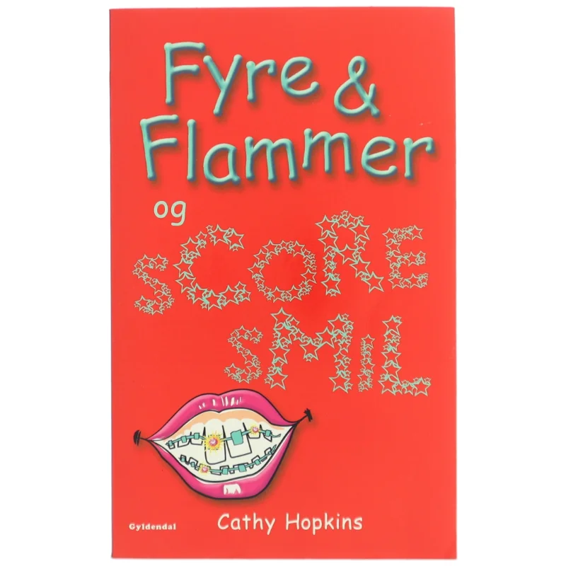Fyre & flammer og scoresmil af Cathy Hopkins (Bog)