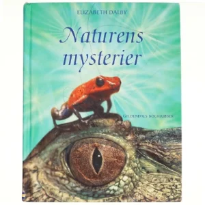Naturens mysterier af Elizabeth Dalby (Bog)