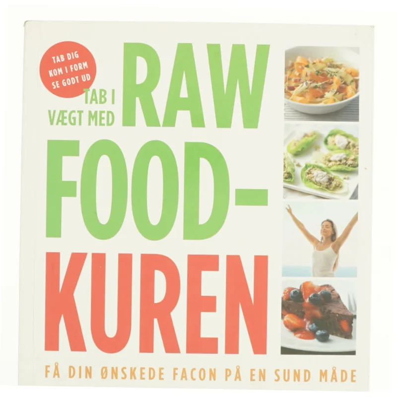 Tab i vægt med raw food-kuren af Christine Bailey (Bog)
