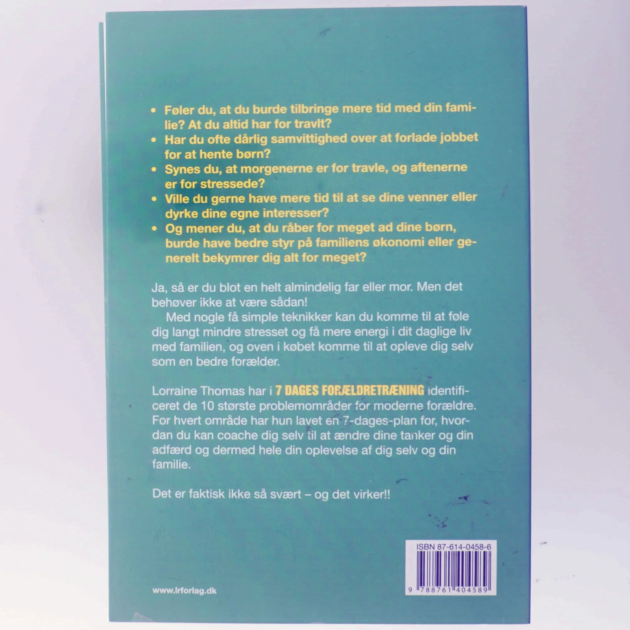 7 dages forældretræning : mindre stress og mere energi i din hverdag med familien af Lorraine Thomas (Bog)