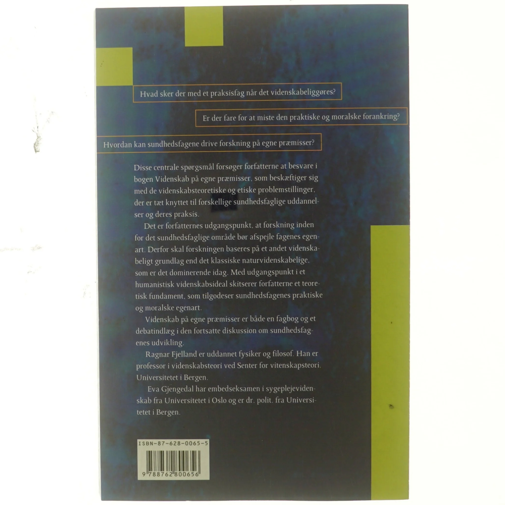 Videnskab på egne præmisser : videnskabsteori og etik for sundhedspersonale (Bog)