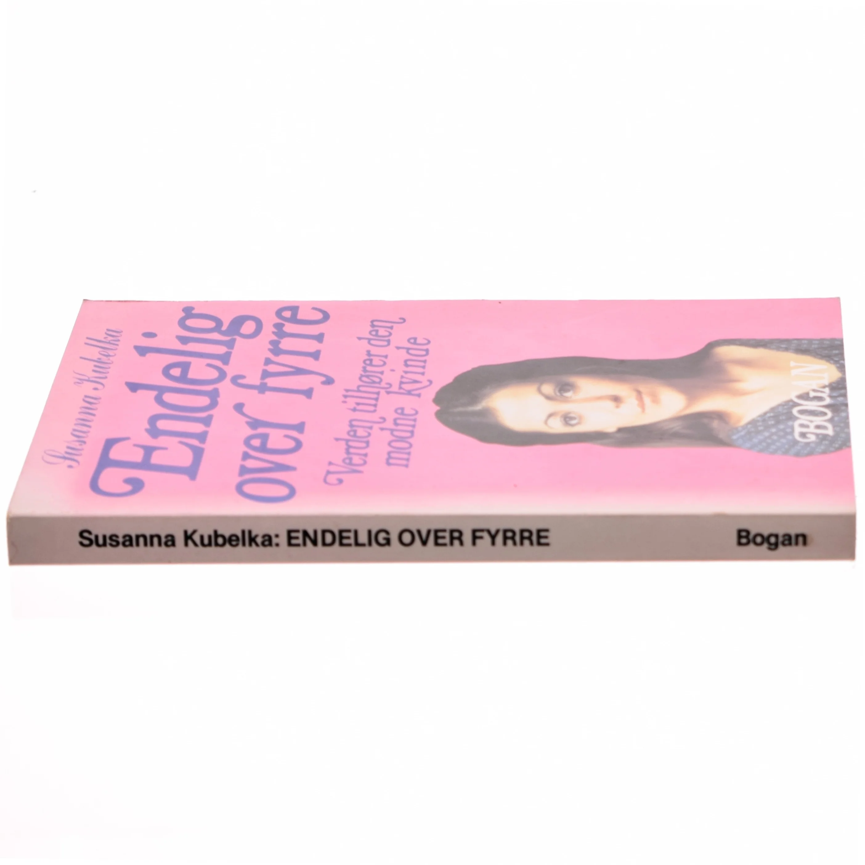 Endelig over fyrre, Verden tilhører den modne kvinde af Susanna Kubelka