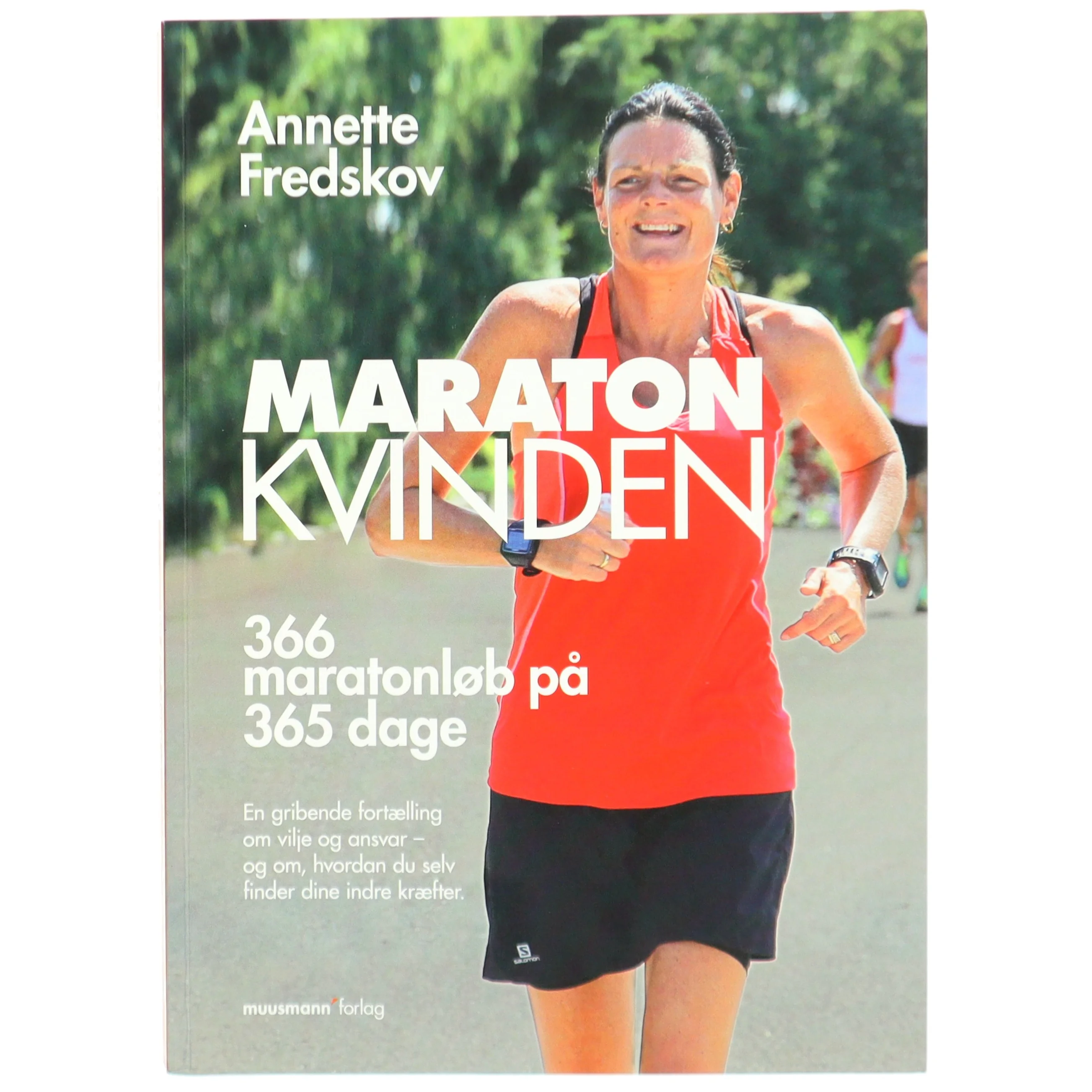 Maratonkvinden : 366 maratonløb på 365 dage af Annette Fredskov (Bog)
