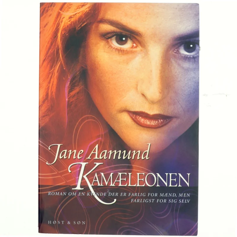 Kamæleonen : roman om en kvinde, der er farlig for mænd, men farligst for sig selv af Jane Aamund (Bog)