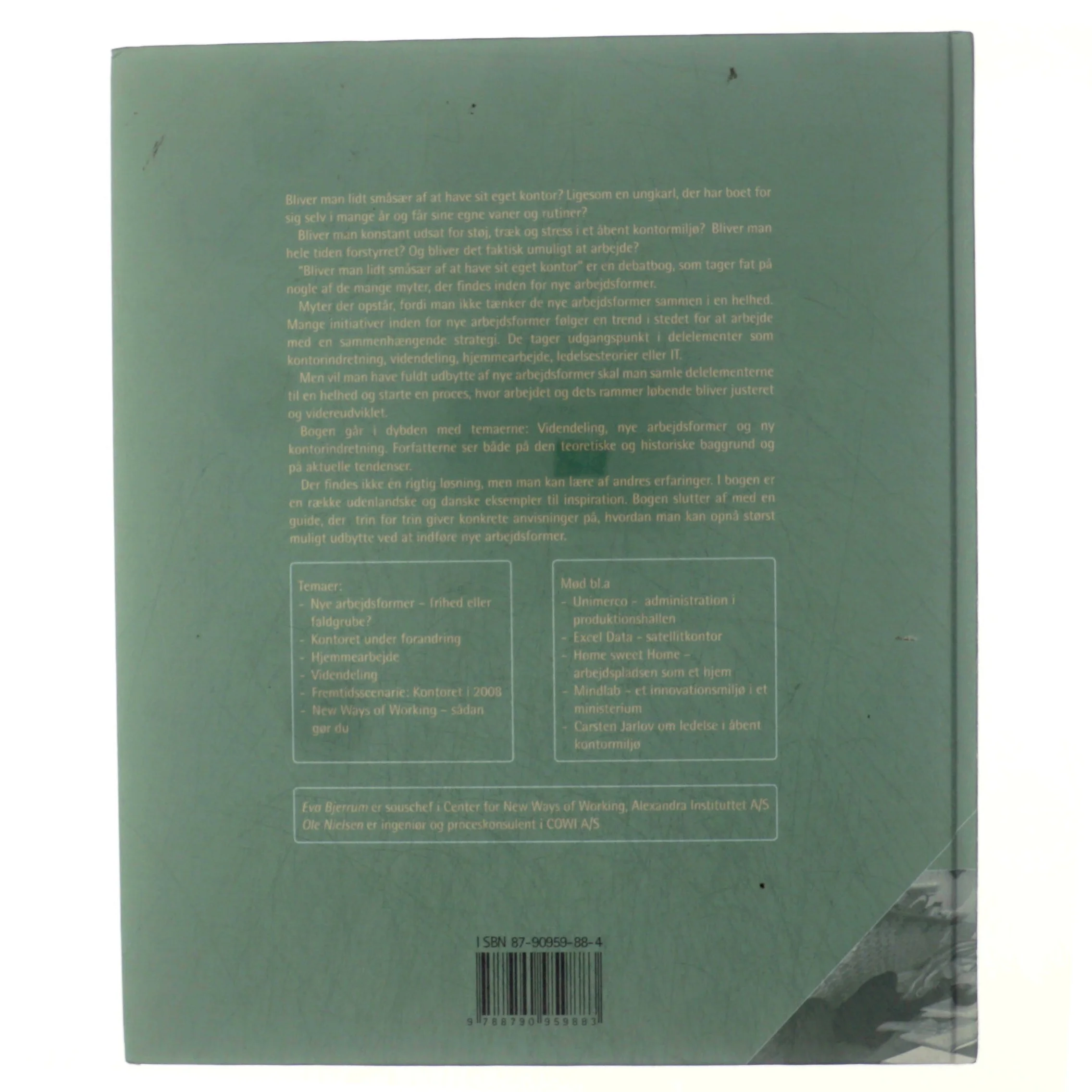 Bliver man lidt småsær af at have sit eget kontor? : nye samarbejdsformer til debat (Bog)