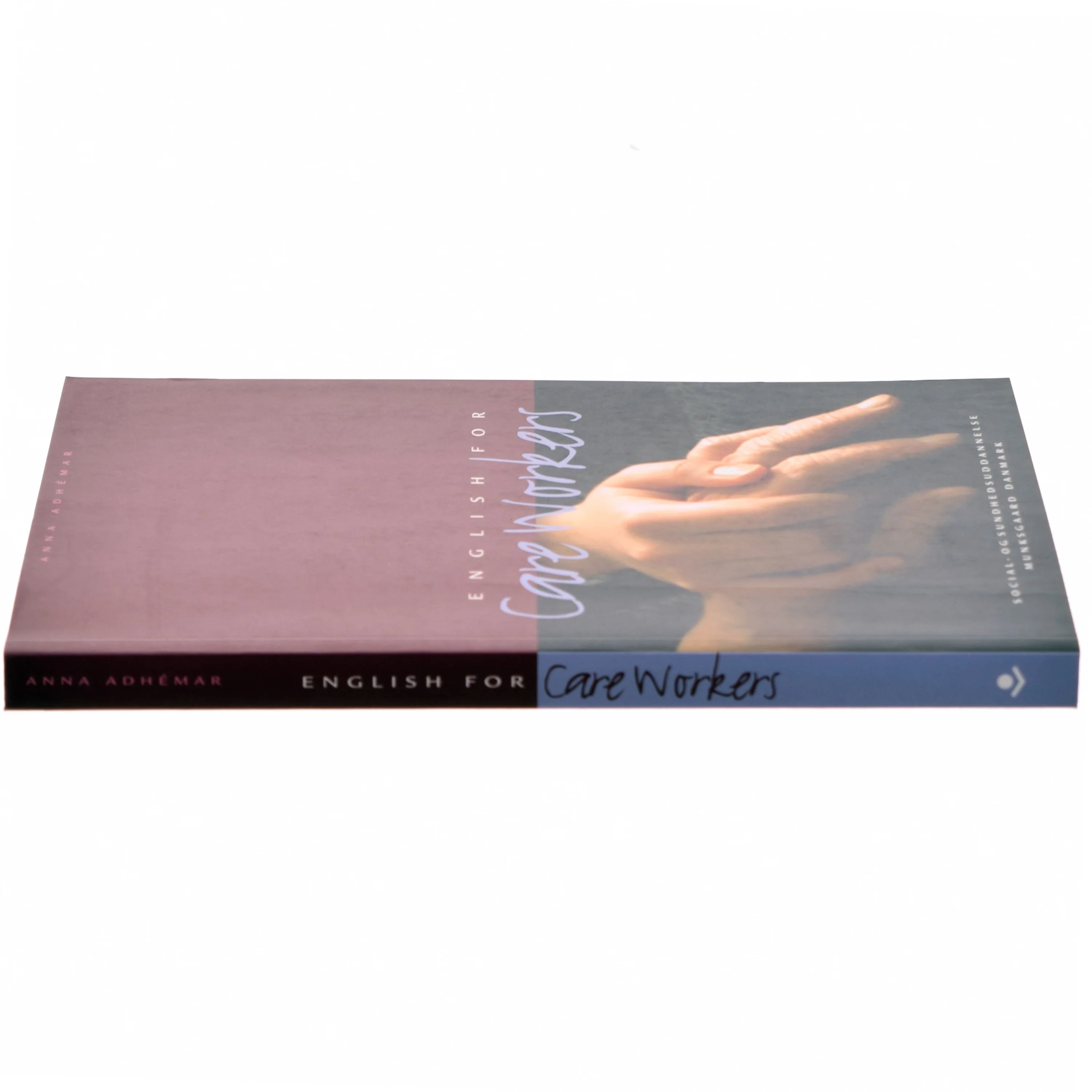 English for Care Workers af Anna Adhémar (Bog)