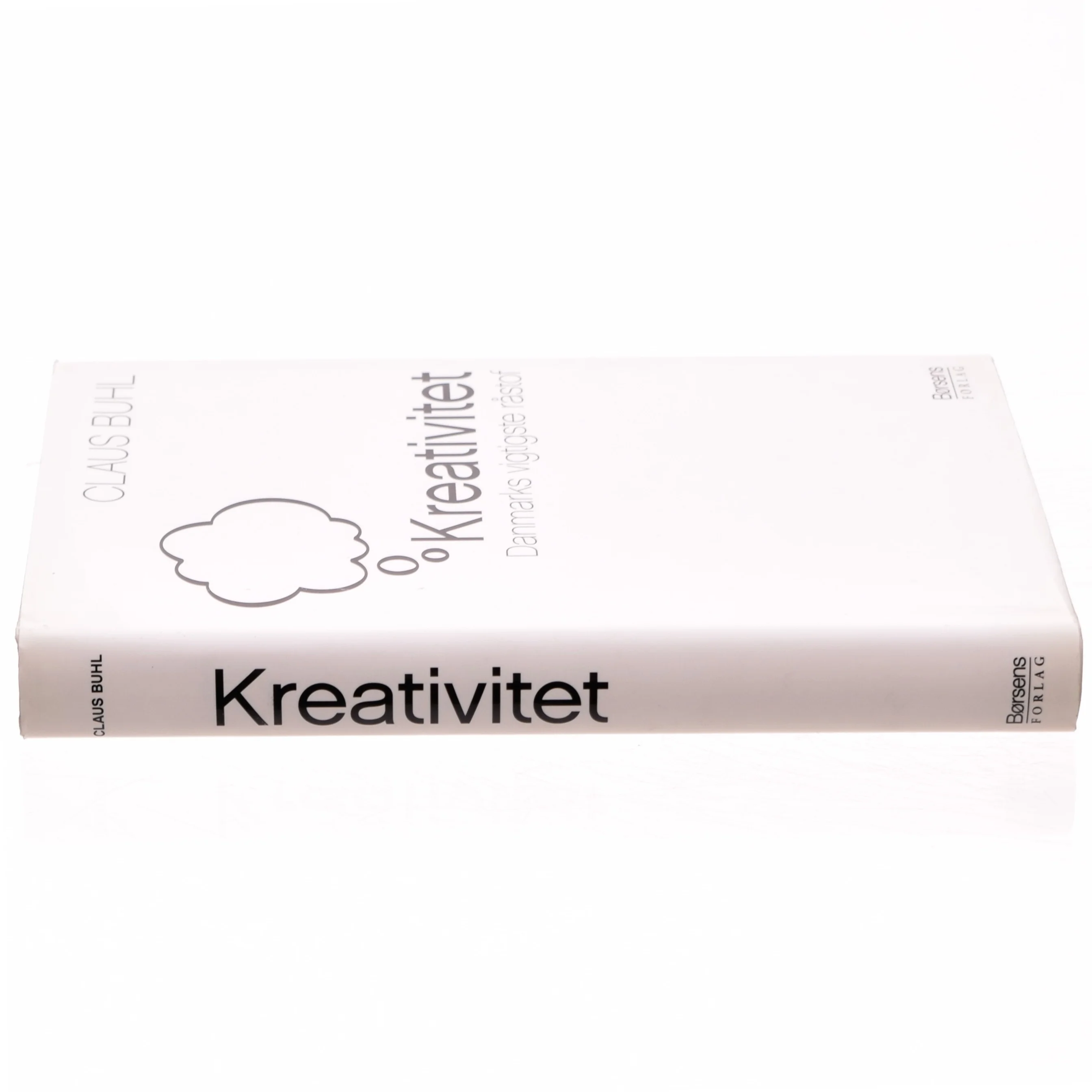 Kreativitet : Danmarks vigtigste råstof af Claus Buhl (f. 1957-11-17) (Bog)