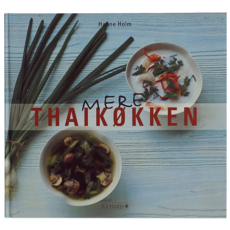 Kogebog Mere thaikøkken af Hanne Holm