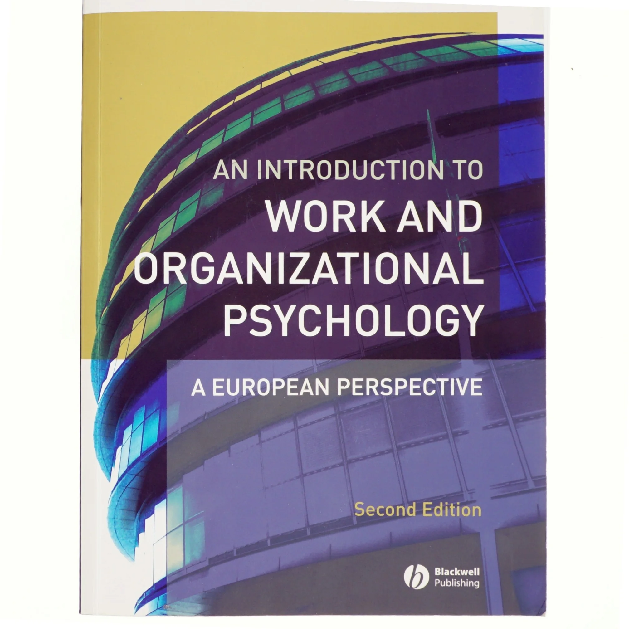 An introduction to work and organizational psychology : a European perspective af Nik Chmiel (Bog)