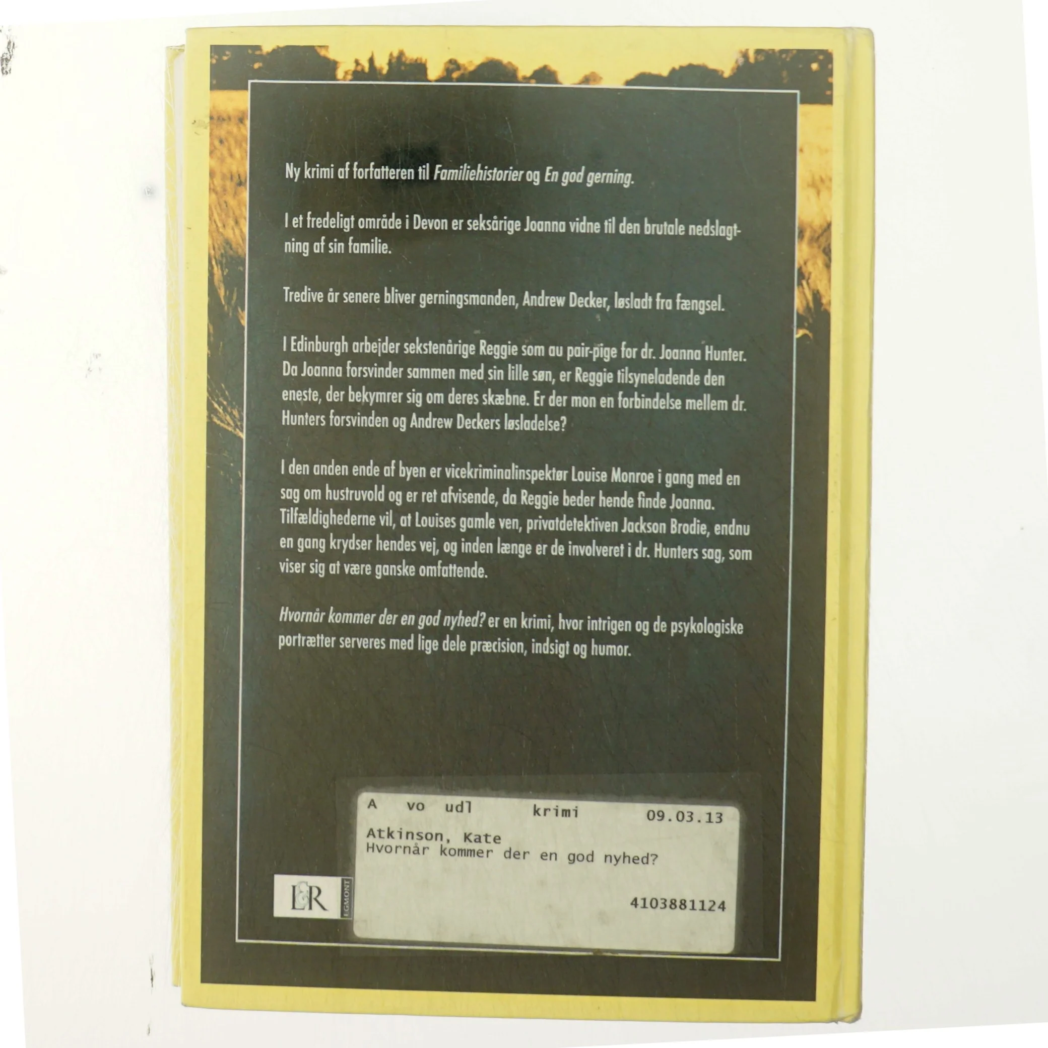 Kate Atkinson, Hvornår kommer der en god nyhed?