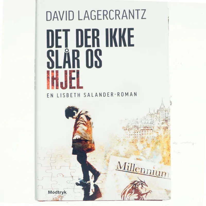 Det der ikke slår os ihjel af David Lagercrantz (Bog)