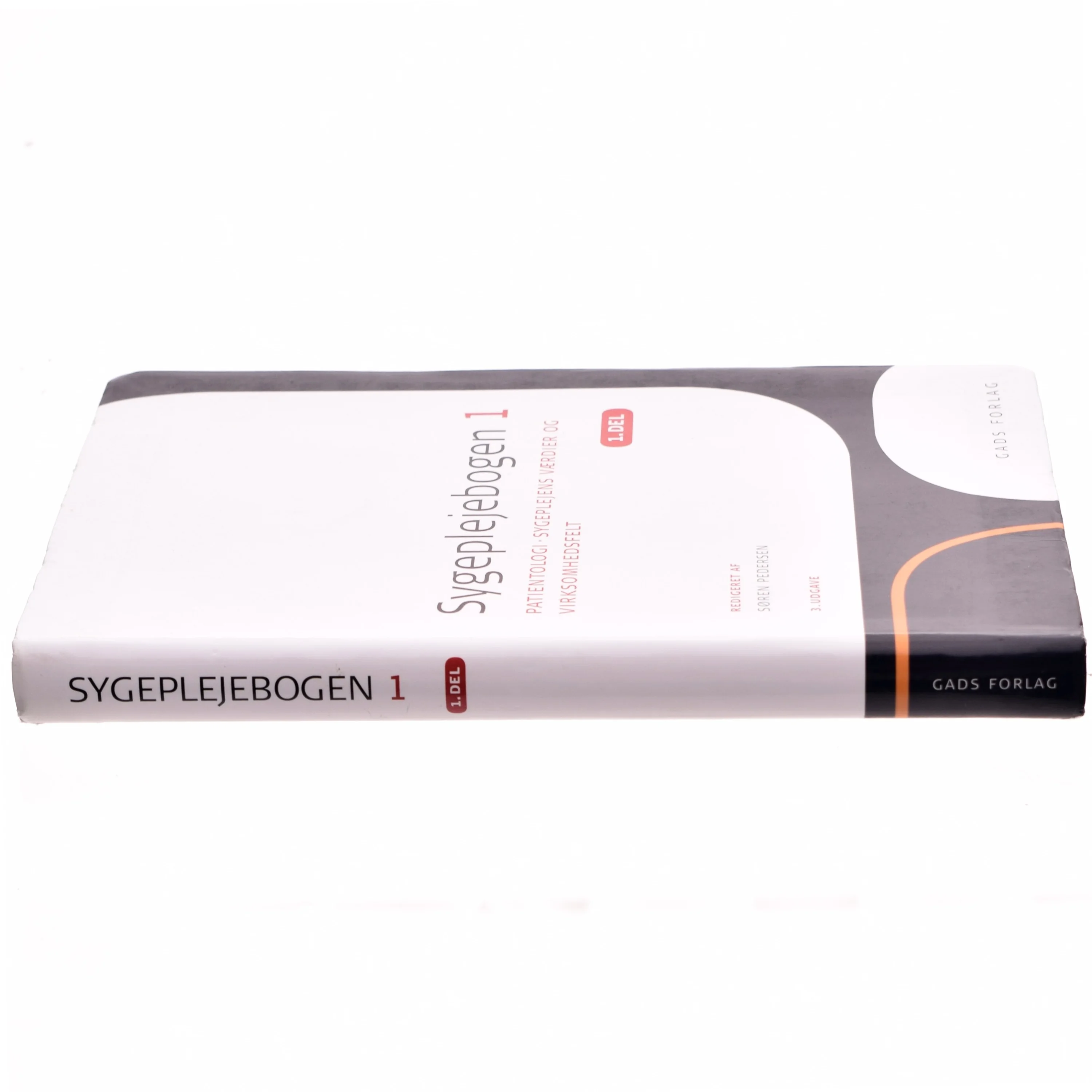 Sygeplejebogen. Bind 1, 1. del, Patientologi - sygeplejens værdier og virksomhedsfelt (Bog)