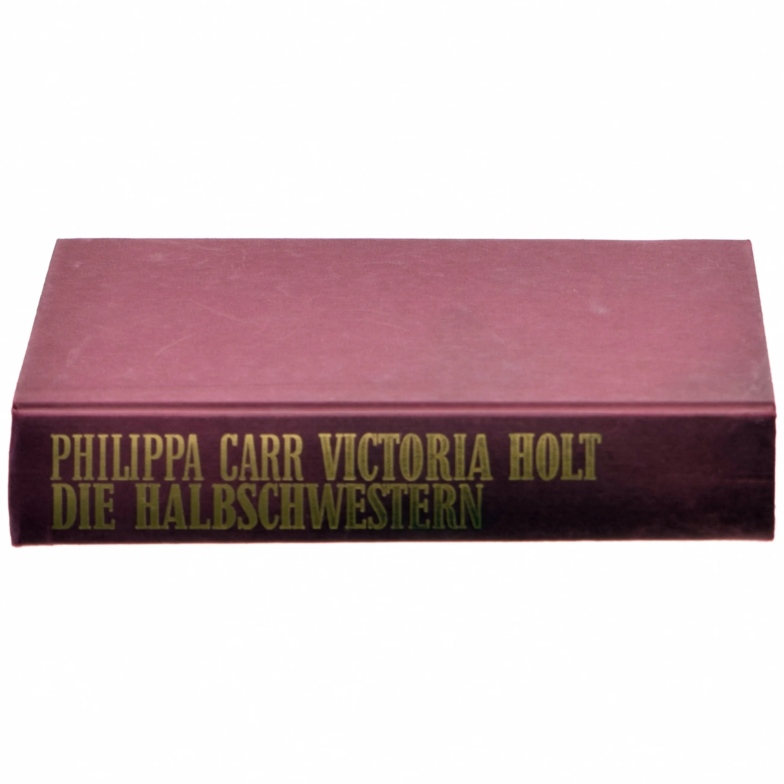 Philippa Carr Victoria Holt, Die halbschwestern