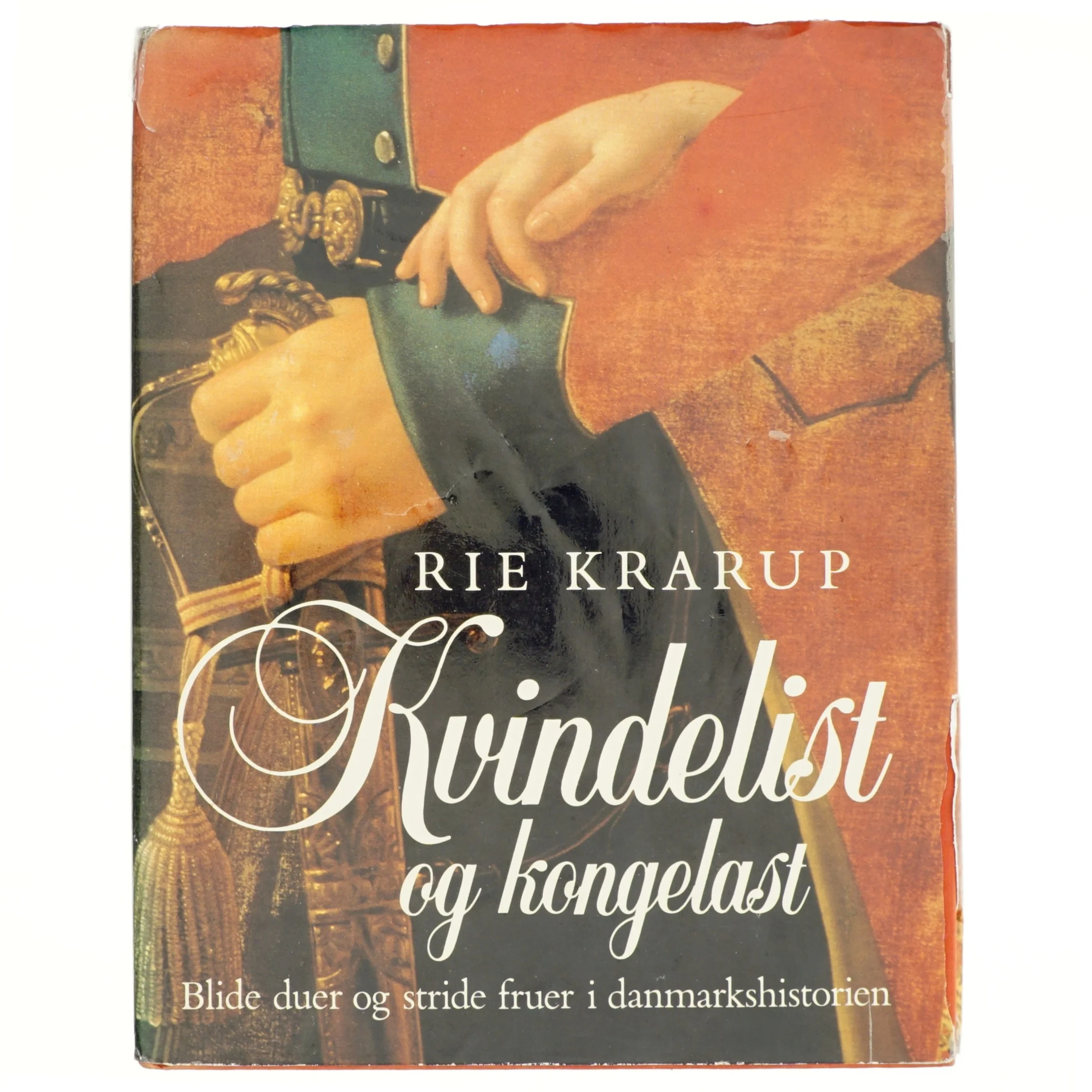 Kvindelist og kongelast af Rie Krarup