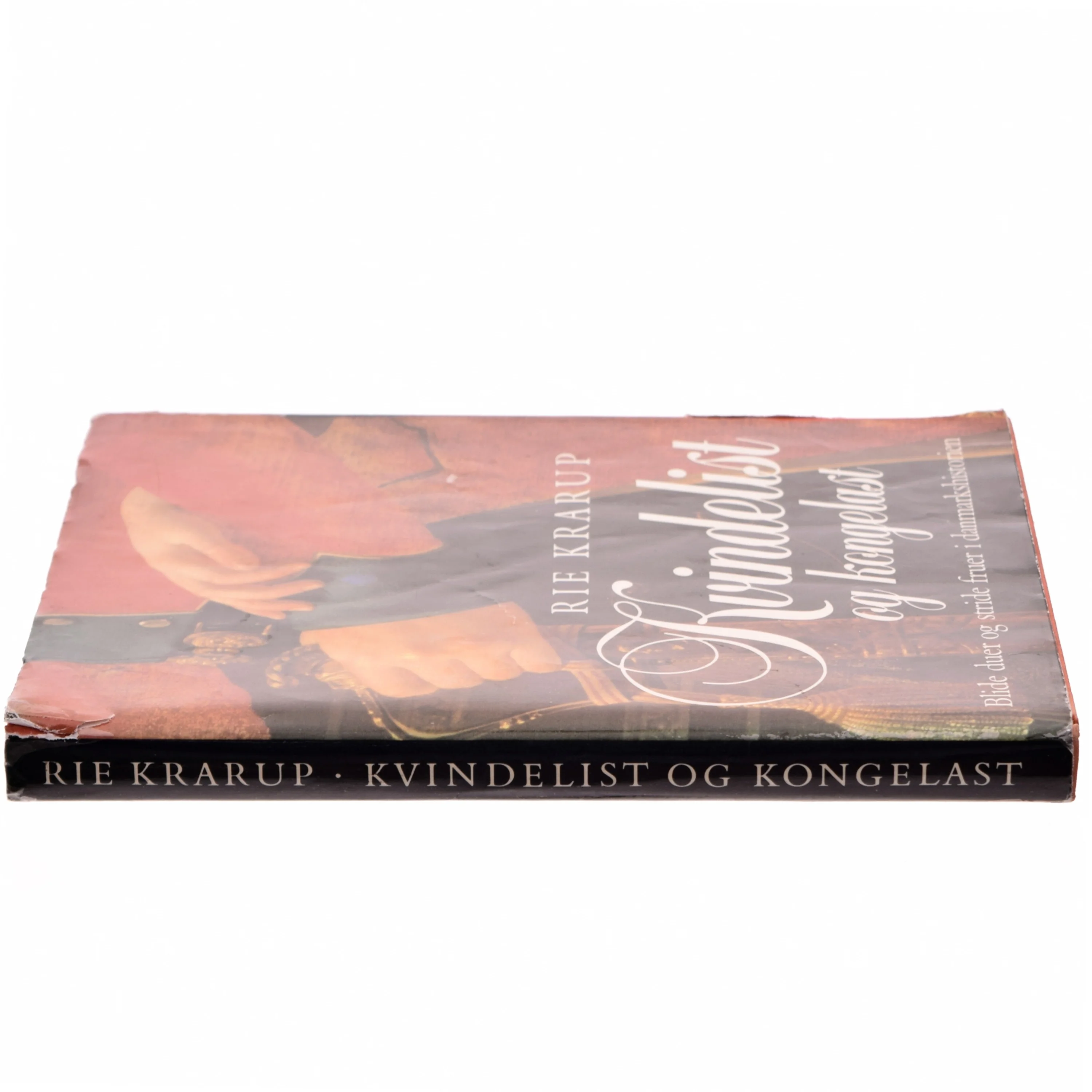 Kvindelist og kongelast af Rie Krarup