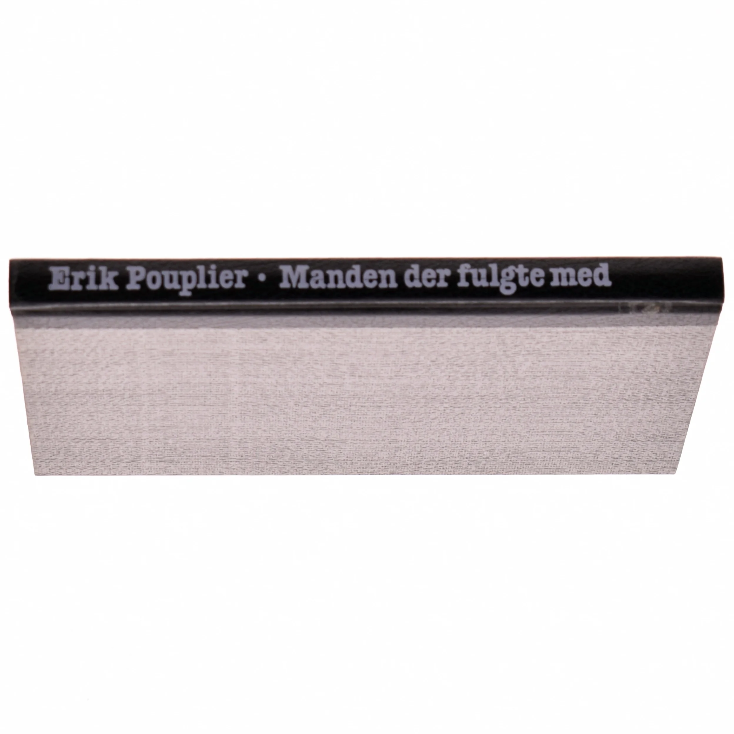 Manden der fulgte med - Af Erik Pouplier