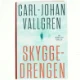 Skyggedrengen af Carl-Johan Vallgren (Bog)