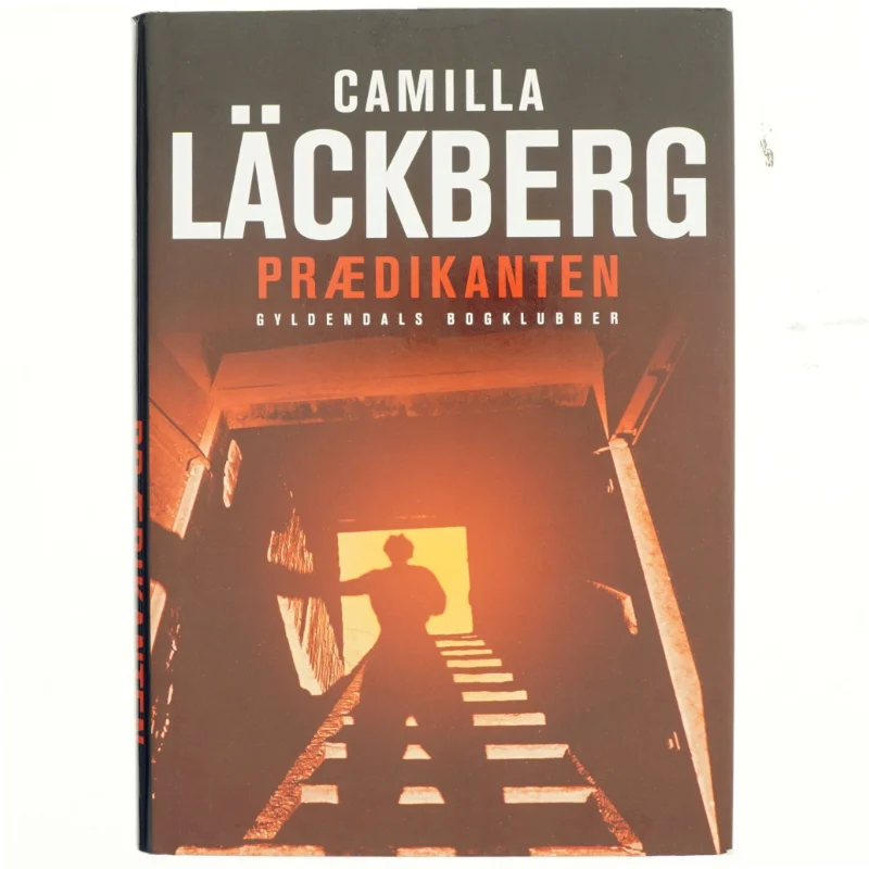 Prædikanten : kriminalroman af Camilla Läckberg (Bog)