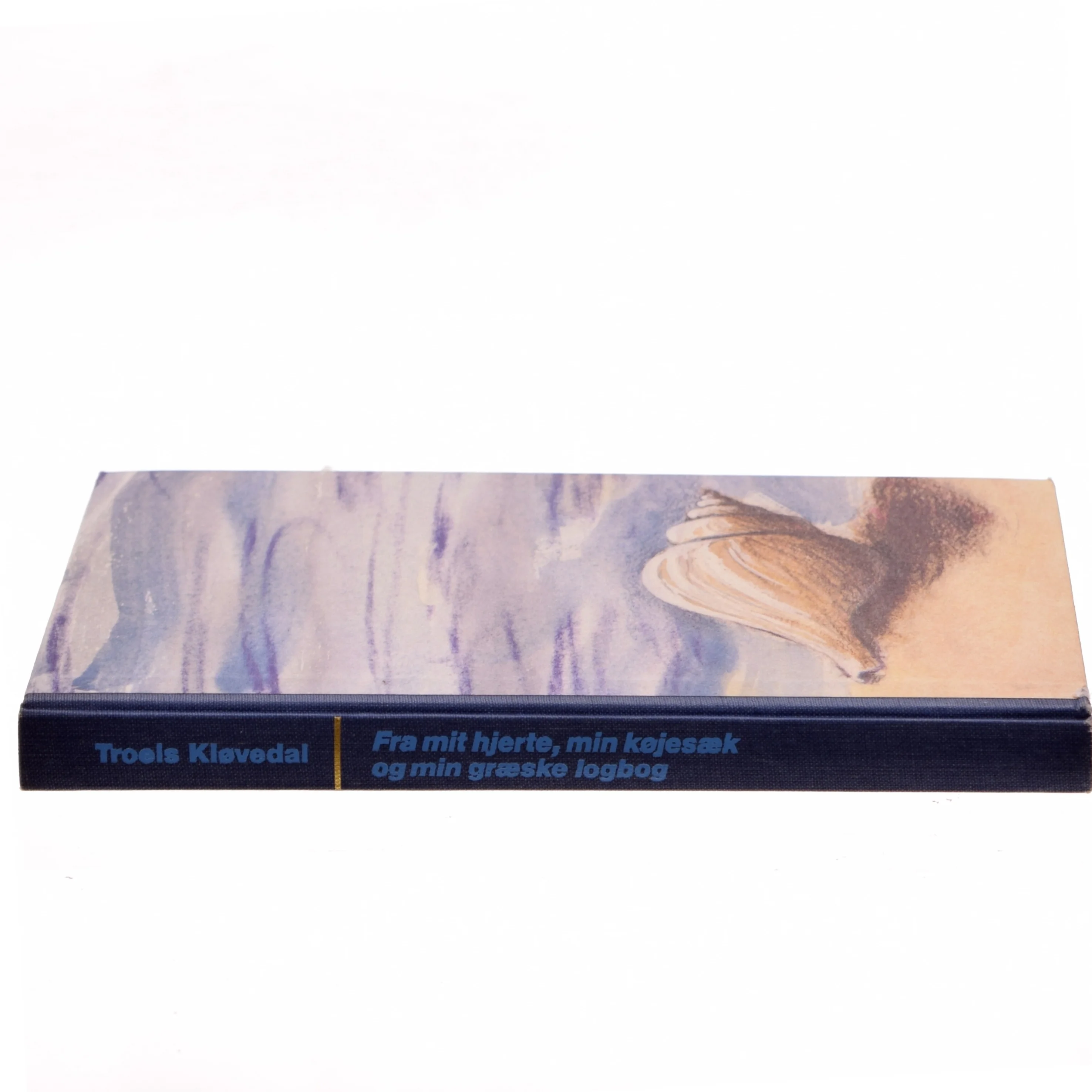 Fra mit hjerte, min køjesæk og min græske logbog af Troels Kløvedal (Bog)