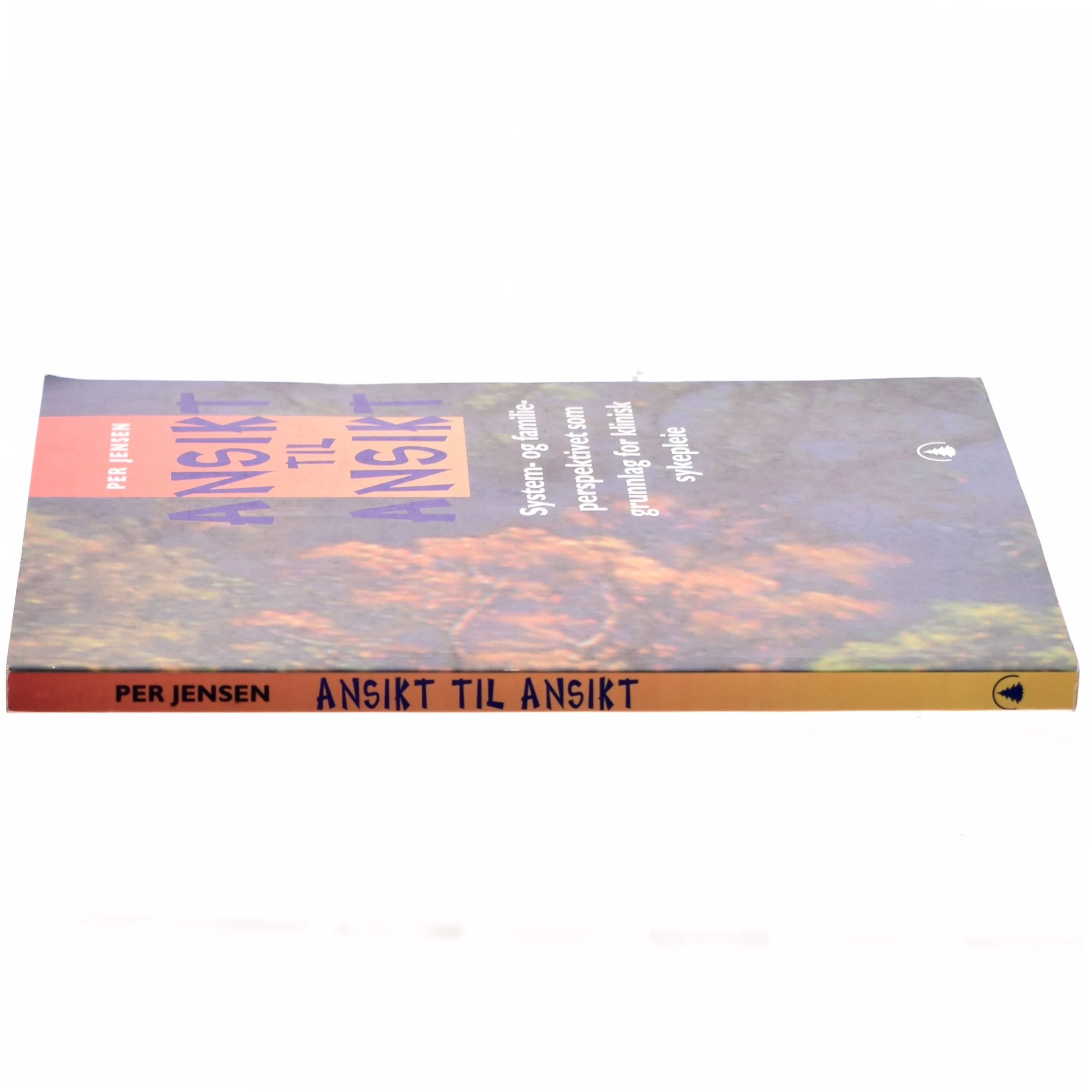Ansikt til ansikt : system- og familieperspektivet som grunnlag for klinisk sykepleie af Per Jensen (Bog)