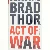 Act of war : a thriller af Brad Thor (Bog)