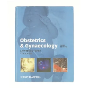 Obstetrics and Gynaecology by Tim, Impey, Lawrence Child af Lawrence Impey (Bog)