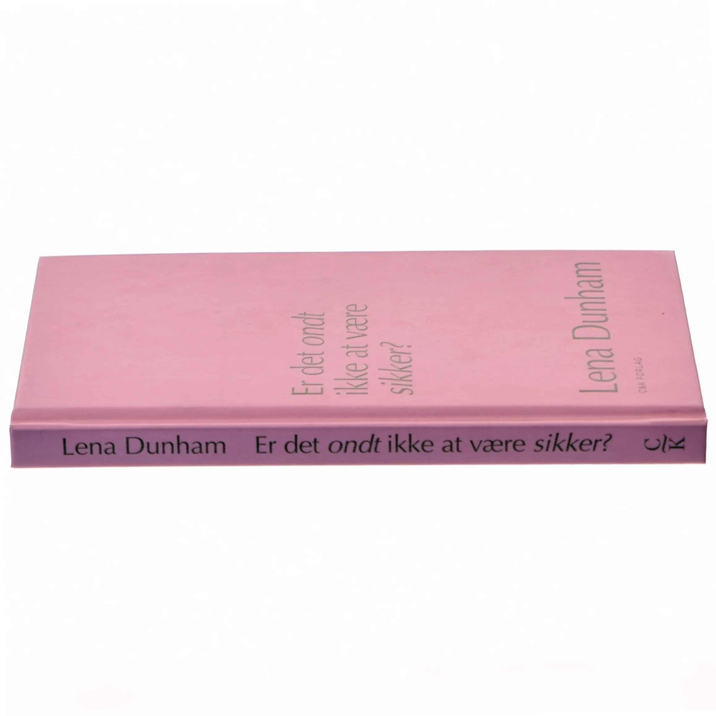 Er det ondt ikke at være sikker? af Lena Dunham (Bog)