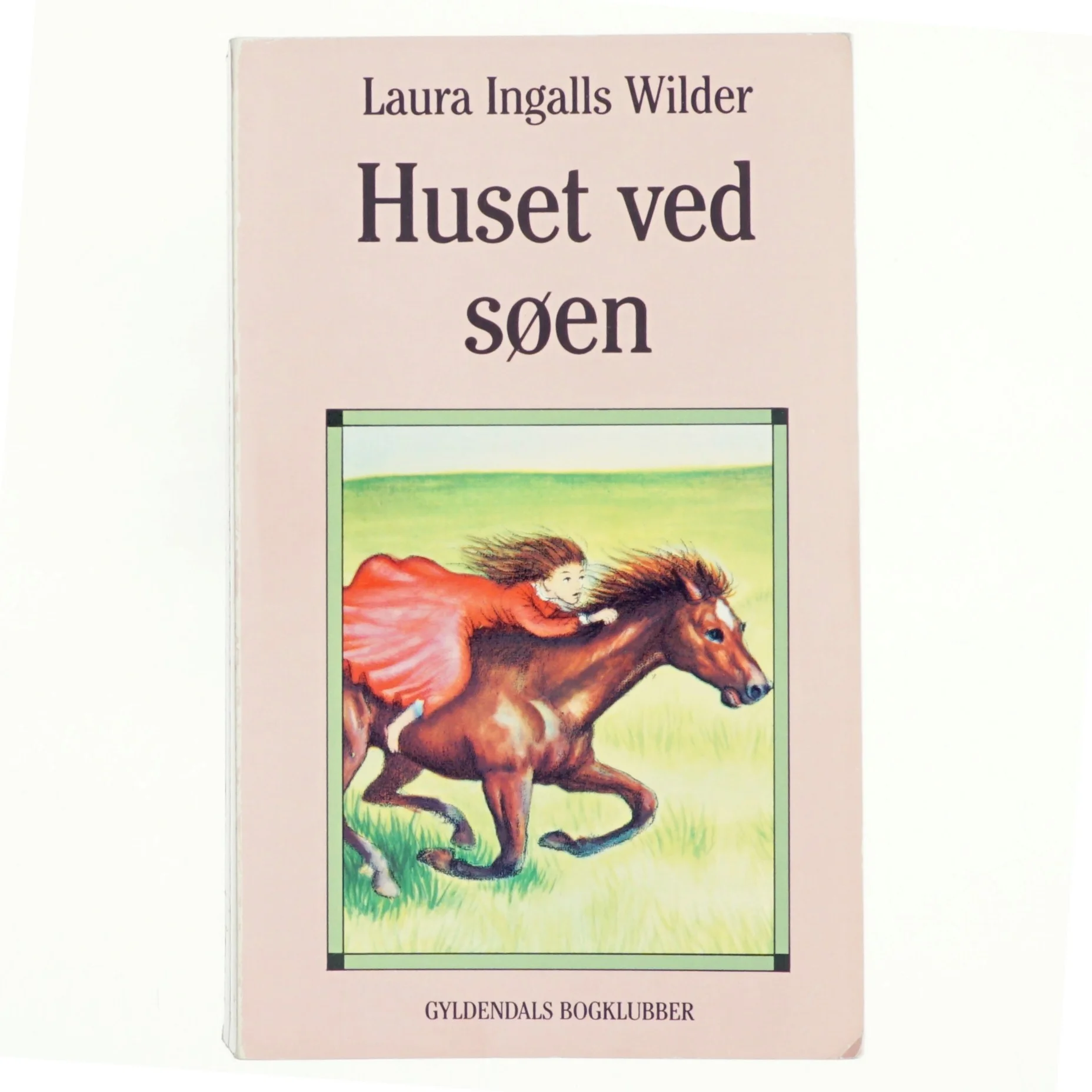 Huset ved søen af Laura Ingalls Wilder
