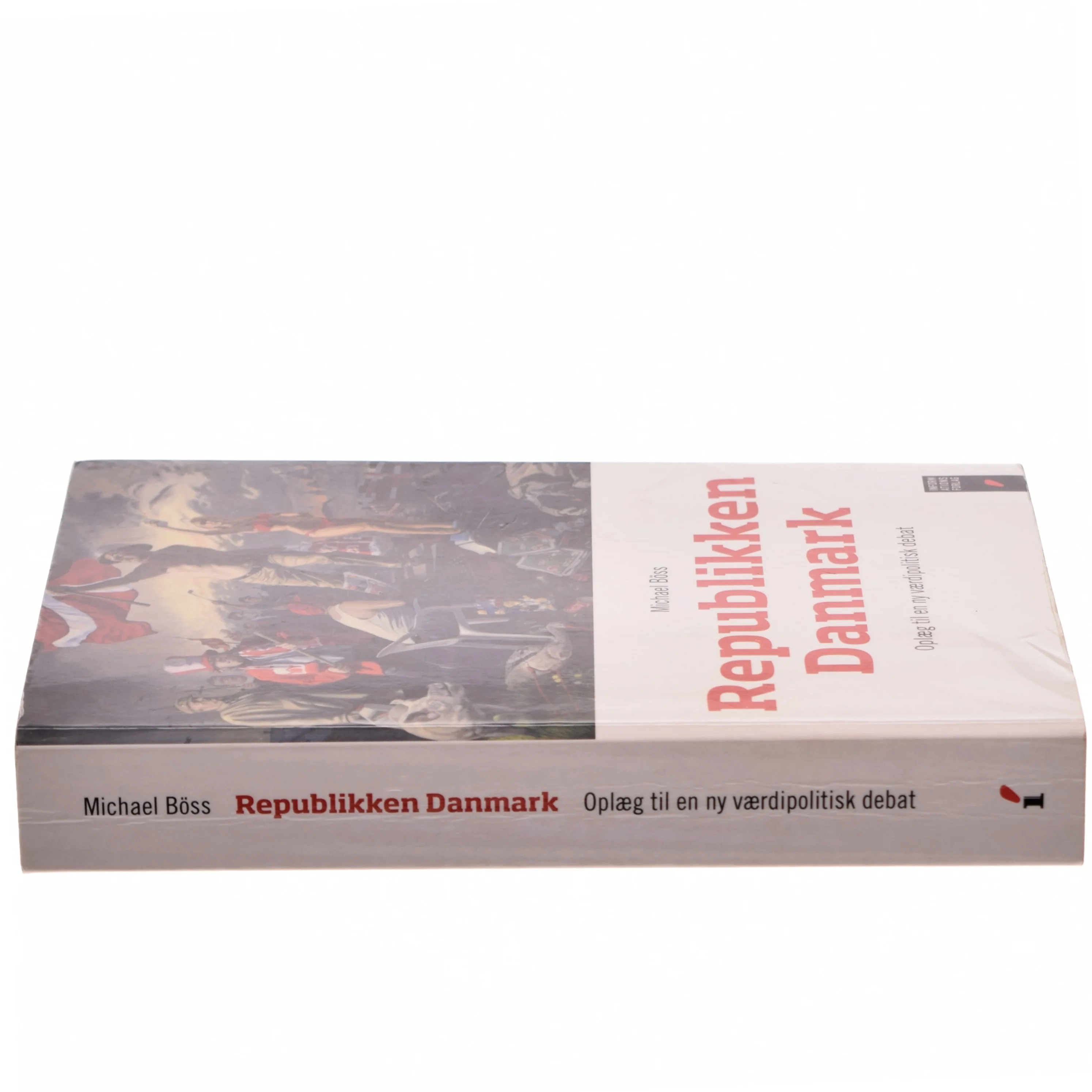 Republikken Danmark : oplæg til en ny værdipolitisk debat af Michael Böss (Bog)