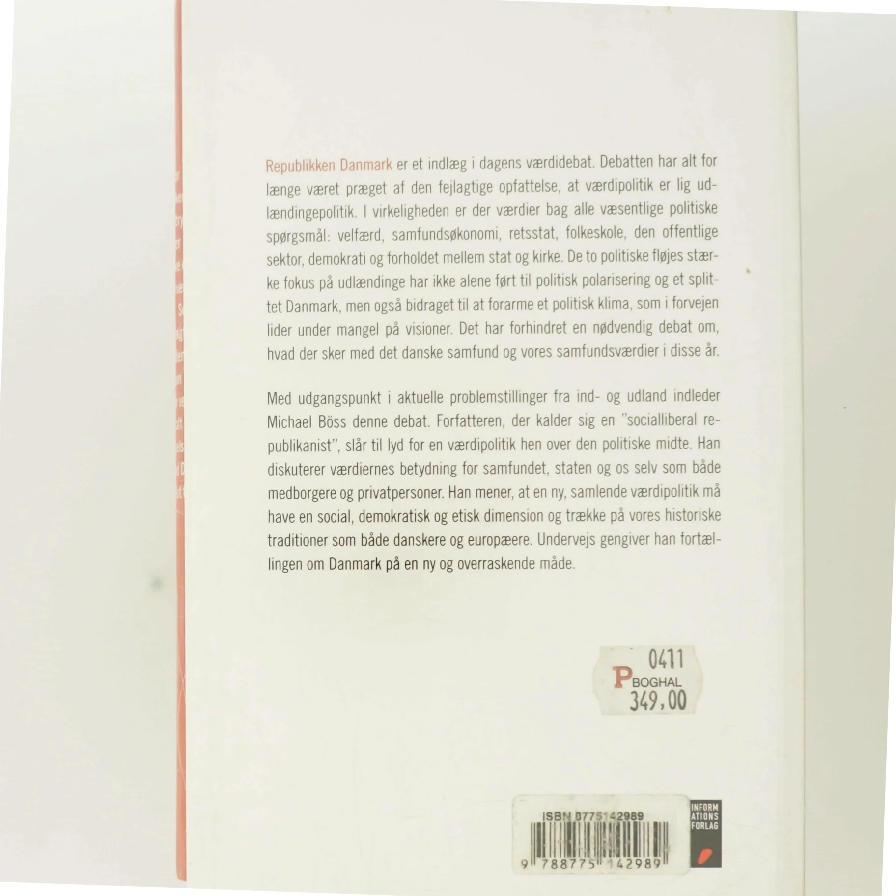 Republikken Danmark : oplæg til en ny værdipolitisk debat af Michael Böss (Bog)