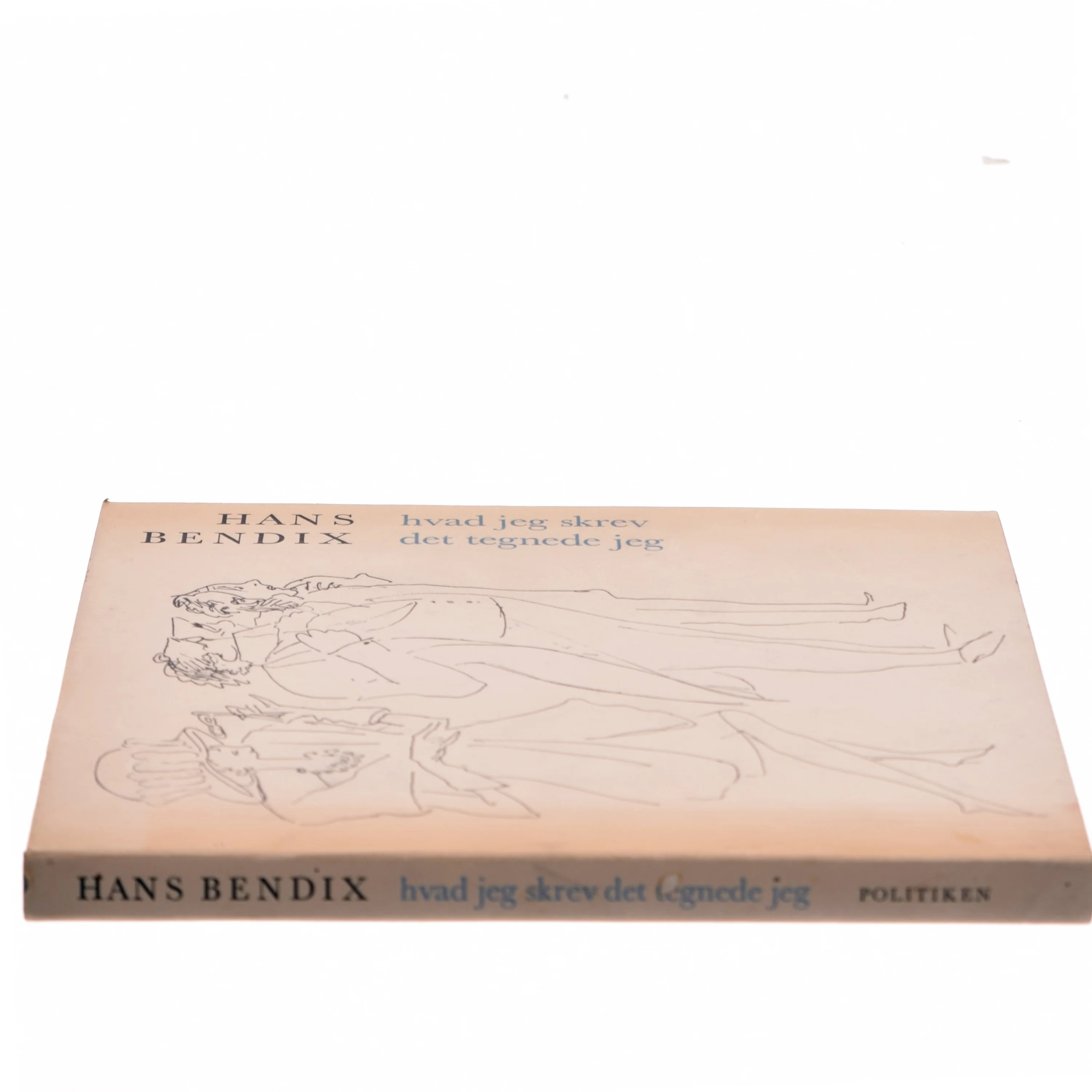 hvad jeg skrev det tegnede jeg af Hans Bendix (Bog)