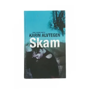 Skam af Karin Alvtegn (Bog)