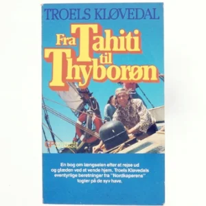 Fra Tahiti til Thyborøn af Troels Kløvedal