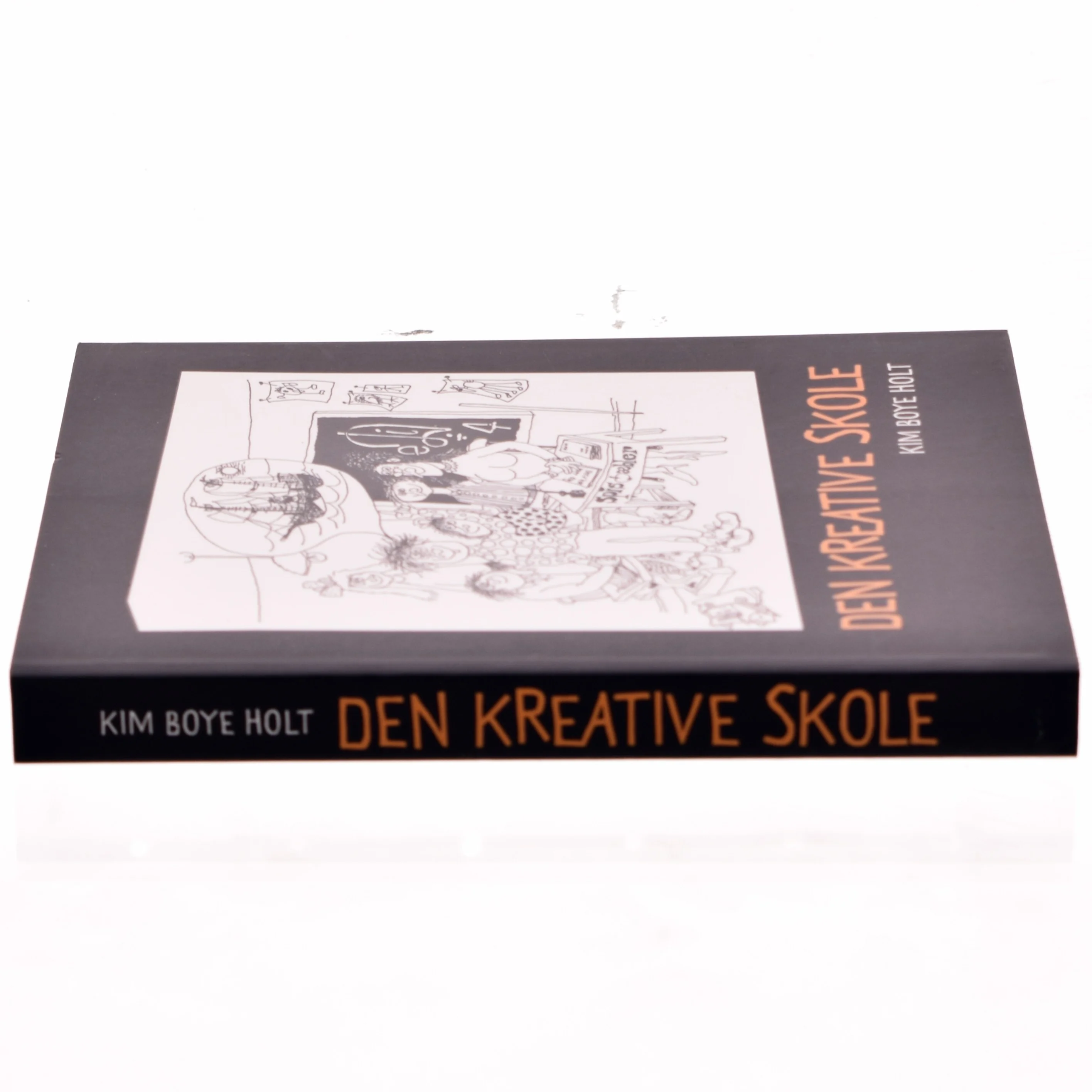 Den kreative skole af Kim Boye Holt (Bog)